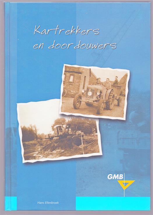 Kartrekkers en doordouwers, 1963-2003, 40 jaar creatief met land en water