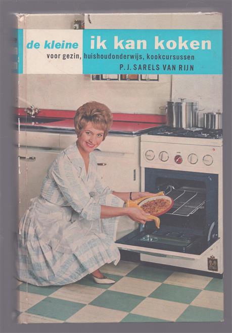 De kleine Ik kan koken, practisch handboek voor koken, keukeninrichting, keuze en gebruik van voedingsmiddelen, ten dienste van gezin, huishoudonderwijs en kookcursussen