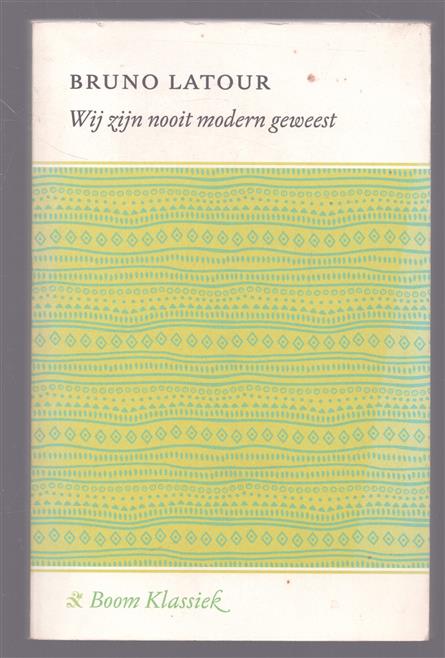 Wij zijn nooit modern geweest, pleidooi voor een symmetrische antropologie
