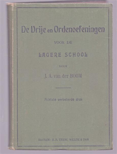 De vrije en ordenoefeningen voor de lagere school, theoretisch-practische handleiding bij het onderwijs in vrije, orden-, gereedschapsoefeningen, reien en spelen voor jongens en meisjes van 6-12 jaar