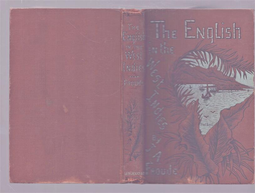 The English in the West Indies or The bow of Ulysses
