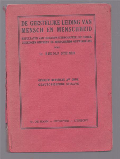De geestelijke leiding van mensch en menschheid, resultaten van occulte onderzoekingen omtrent de menschheids-ontwikkeling