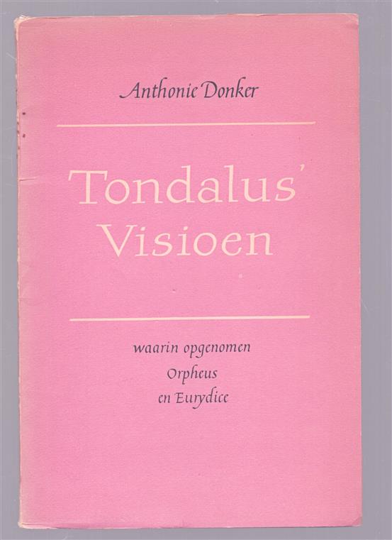 Tondalus' visioen  : waarin opgenomen Orpheus en Eurydice