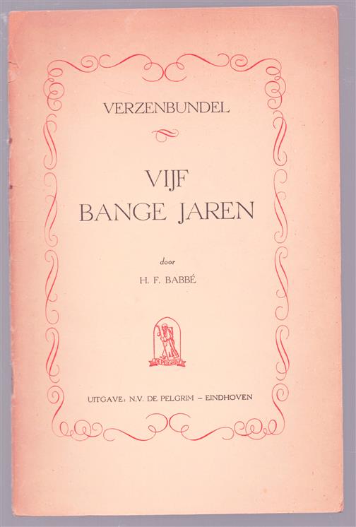 Verzenbundel. Vijf bange jaren.