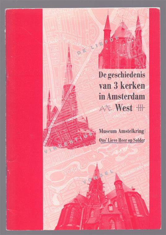 De geschiedenis van 3 kerken in Amsterdam West