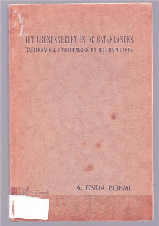 Het grondenrecht in de Bataklanden (Tapiannaoeli, Simeloengoen en het Karoland)