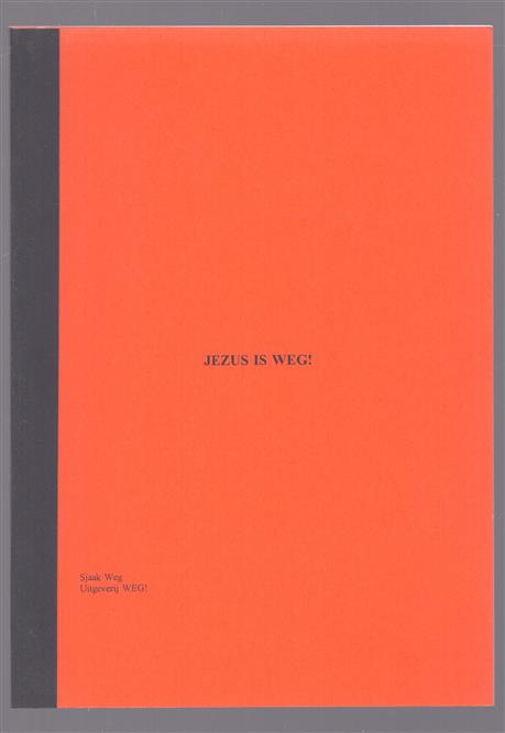 Jezus is weg !