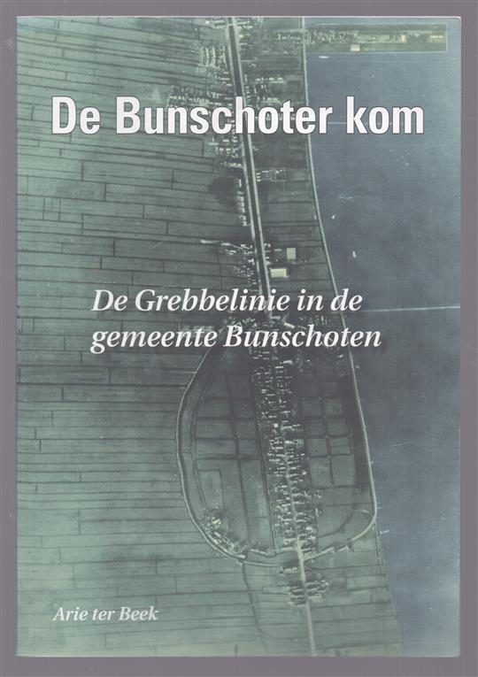 De Bunschoter kom, de Grebbelinie in de gemeente Bunschoten