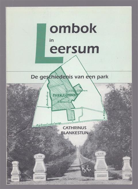 Lombok in Leersum, de geschiedenis van een park