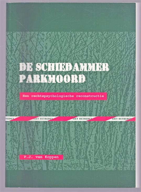 De Schiedammer parkmoord, een rechtspsychologische reconstructie