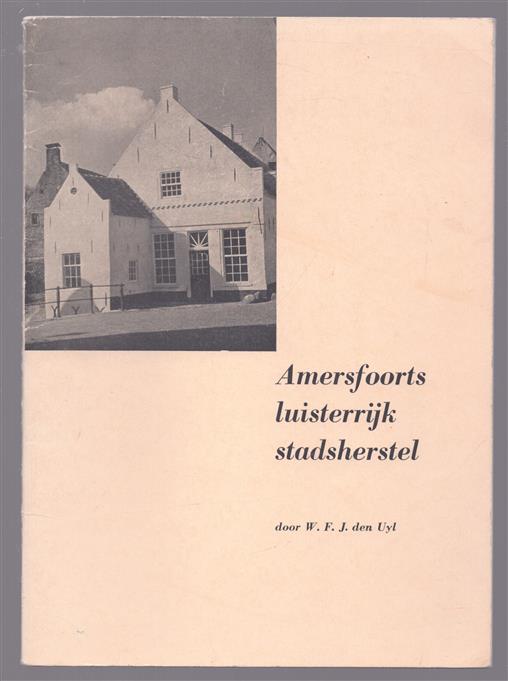 Amersfoorts luisterrijk stadsherstel