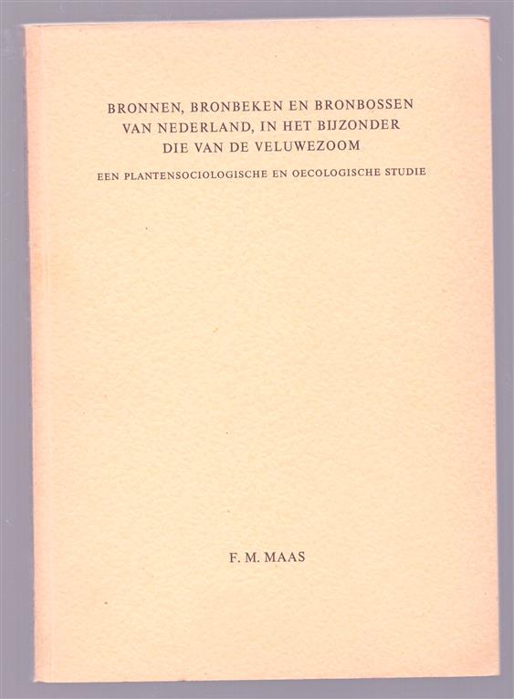 Bronnen, bronbeken en bronbossen van Nederland, in het bijzonder die van de Veluwezoom, een plantensociologische en oecologische studie