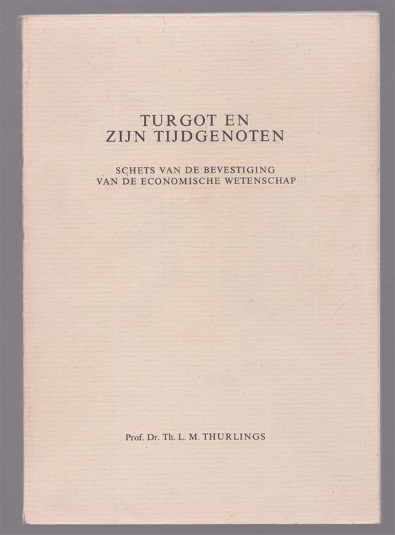 Turgot en zijn tijdgenoten - Schets van de bevestiging van de economische wetenschap