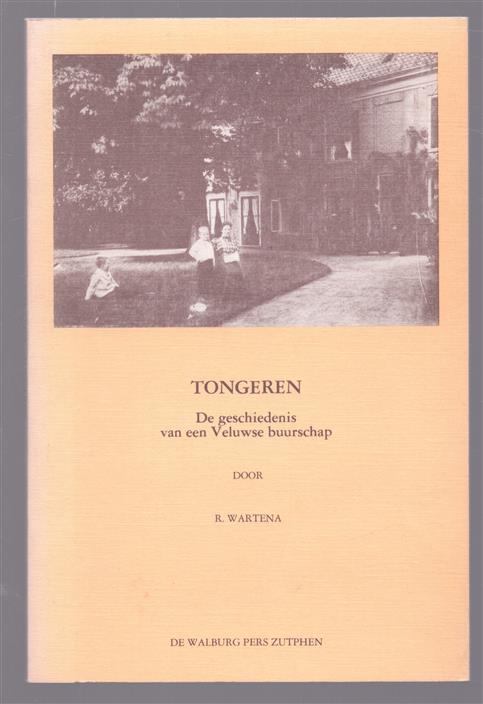 Tongeren : de geschiedenis van een Veluwse buurschap
