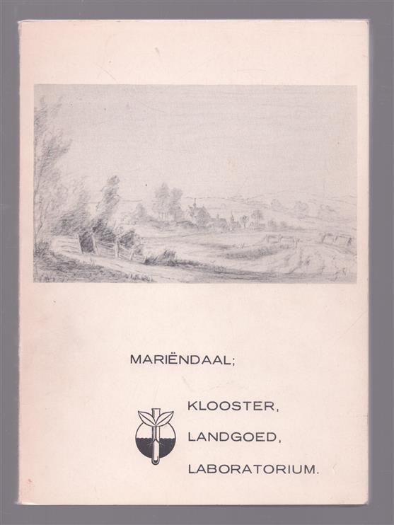 Mariendaal; klooster, landgoed, laboratorium