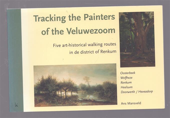 Tracking the painters of the Veluwezoom, five art-historical walking routes in the district of Renkum
