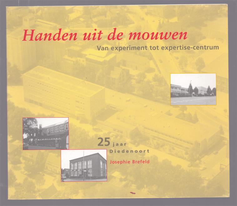 Handen uit de mouwen, van experiment tot expertise-centrum, 25 jaar Diedenoort