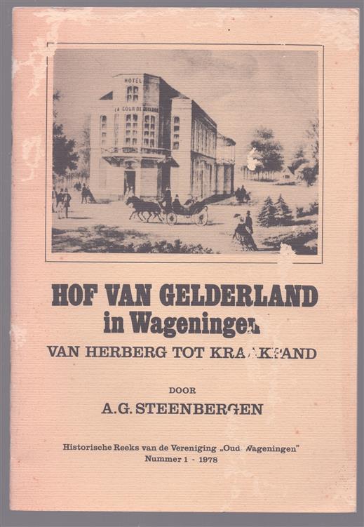 Hof van Gelderland in Wageningen : van herberg tot kraakpand