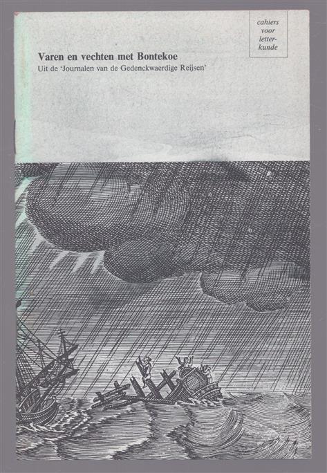Varen en vechten met Bontekoe, uit de "Journalen van de gedenckwaerdige reijsen"