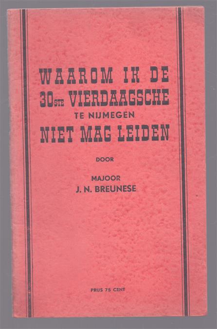 Waarom ik de 30ste vierdaagsche te Nijmegen niet mag leiden