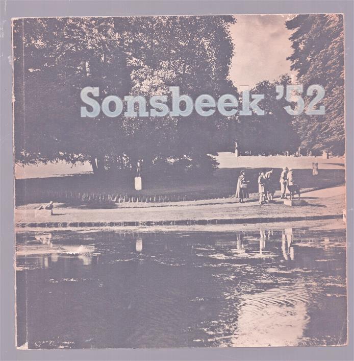 Sonsbeek '52, Internationale Tentoonstelling Beeldhouwkunst, Arnhem 30 Mei - 15 September 1952