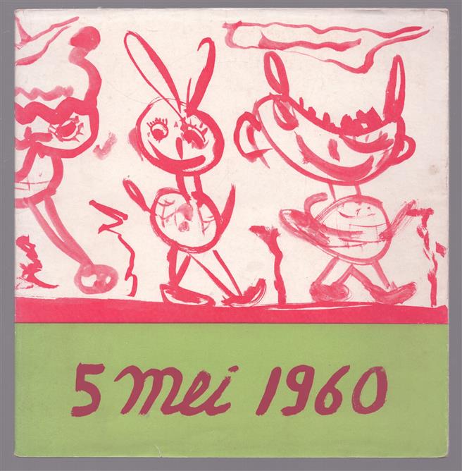 Amersfoort 5 Mei 1960 Het experiment is geslaagd,. Wat een feest