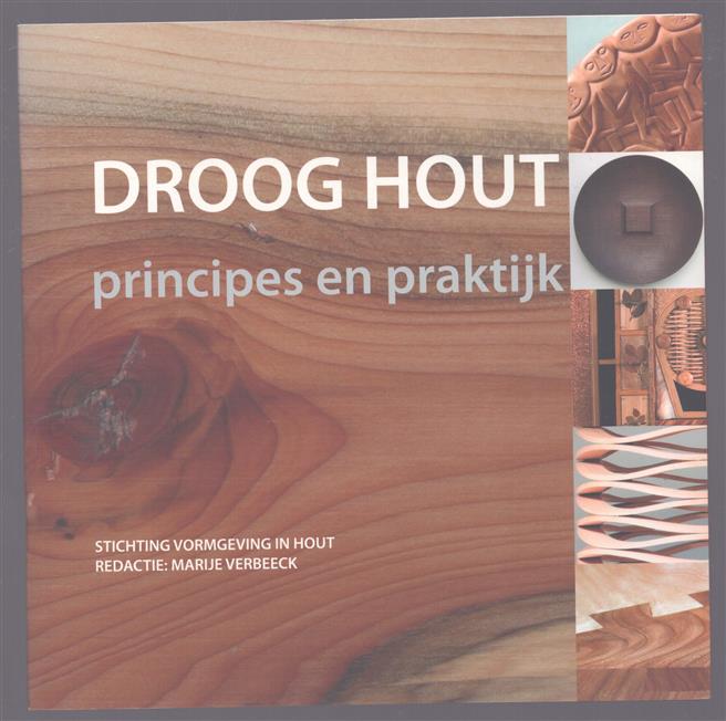 Droog hout, principes en praktijk