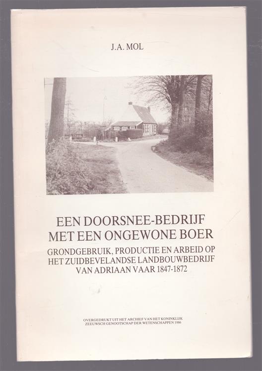Een doorsnee bedrijf met een ongewone boer.