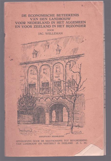 De economische beteekenis van den landbouw voor Nederland in het algemeen en voor Zeeland in het bijzonder