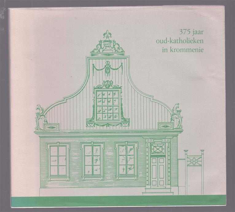 375 jaar Oud Katholieken in Krommenie