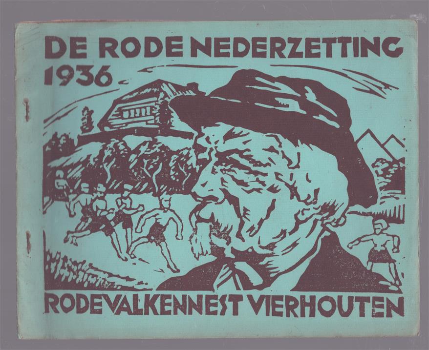 Familiekrant voor de bezoekers aan onze Rode Nederzetting 1936. Rode Valkennest Vierhouten