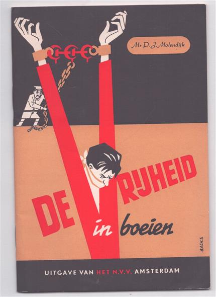 De vrijheid in boeien, een documentatie over sociaal-economische toestanden achter het IJzeren Gordijn, met communistische gegevens samengesteld