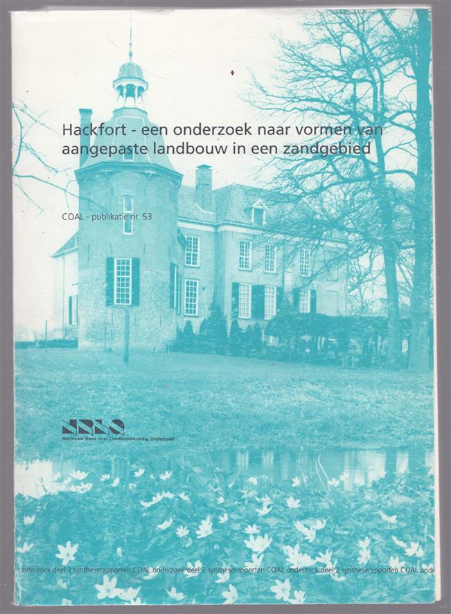 Hackfort, een onderzoek naar vormen van aangepaste landbouw in een zandgebied