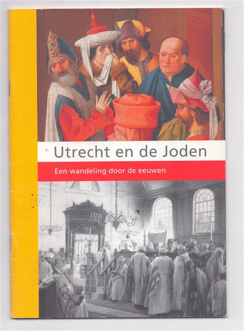 Utrecht en de Joden : een wandeling door de eeuwen