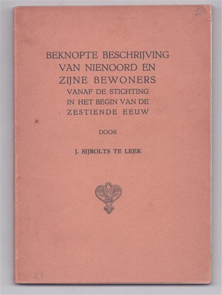 Beknopte beschrijving van Nienoord en zijne bewoners vanaf de stichting in het begin van de zestiende eeuw