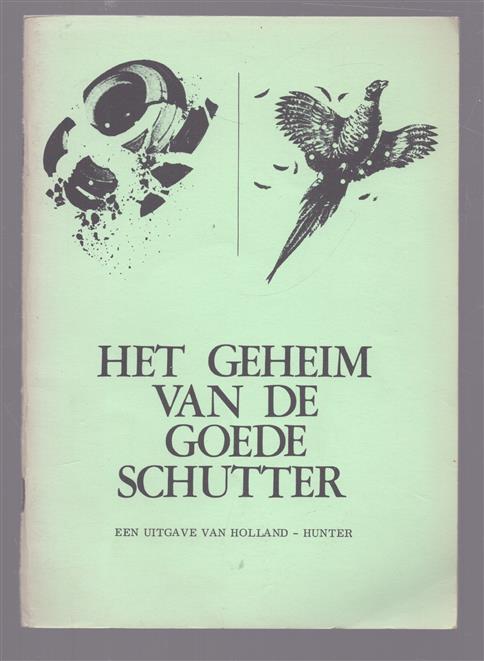 Het geheim van de goede schutter
