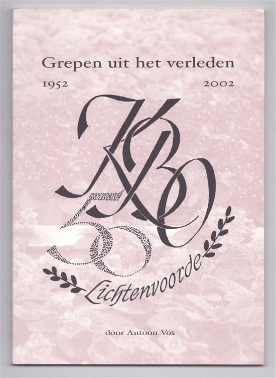 grepen uit het verleden (50 jaar KBO Lichtenvoorde) - 1952 - 2002