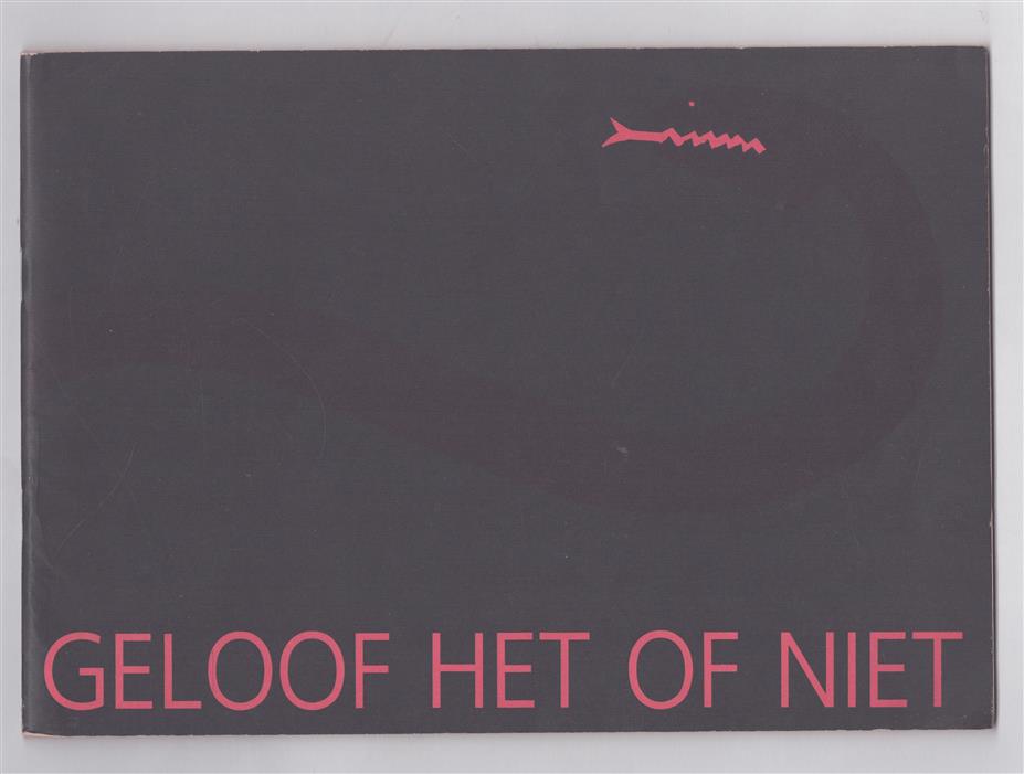 Geloof het of niet (Bundeling van artikelen uit dagblad Trouw over geloof, ongeloof, wetenschap en godsdienst.)