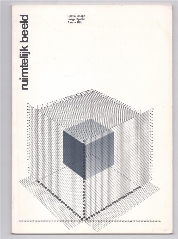 Ruimtelijk beeld = Spatial image = Image spatial = Raum Bild