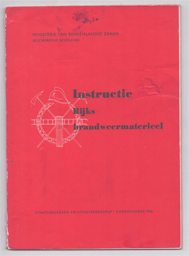 Instructie Rijks brandweermaterieel - (Technische instructie / onderhouds- en gebruikshandleiding voor rijksbrandweermaterieel)