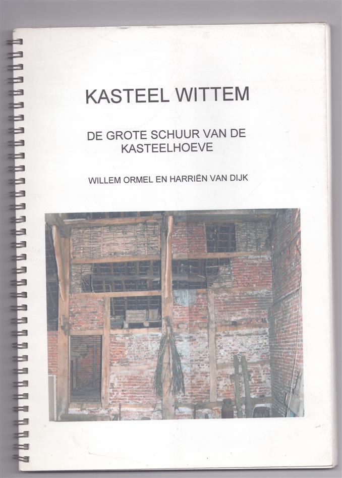 Kasteel Wittem – De grote schuur van de Kasteelhoeve - Bouwhistorisch studentenonderzoek / architectuurhistorisch onderzoeksrapport