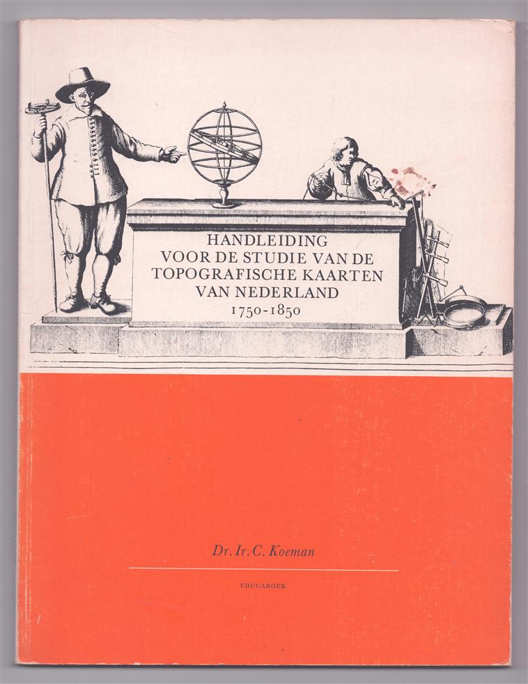 Handleiding voor de studie van de topografische kaarten van Nederland 1750-1850 = Guide to the study of topographical mapping in the Netherlands 1750-1850