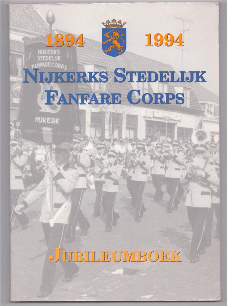 Nijkerks Stedelijk Fanfare Corps 1894–1994 – Jubileumboek