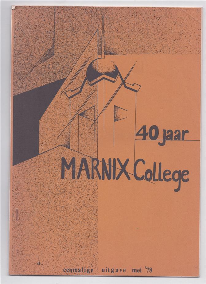 40 Jaar Marnix College – Gedenkblad 40 jaar Marnix College