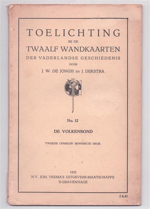 Toelichting bij de twaalf wandkaarten der Vaderlandse geschiedenis. N0 12. De Volkerenbond.