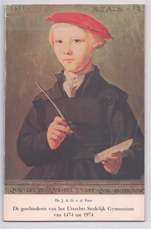 De geschiedenis van het Utrechts Stedelijk Gymnasium van 1474 tot 1974