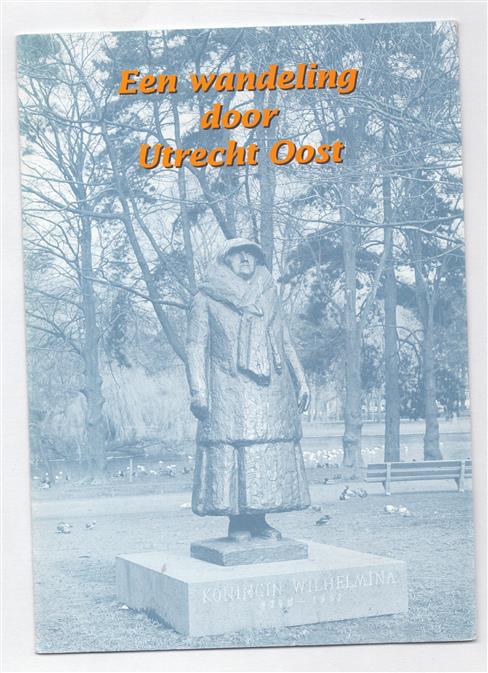 Een wandeling door Utrecht Oost