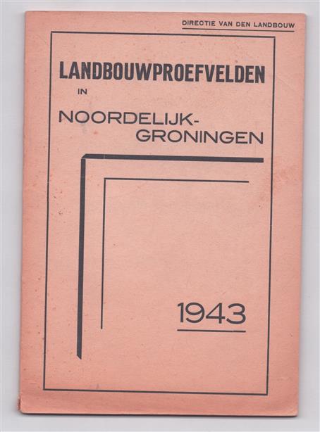 Landbouwproefvelden in Noordelijk Groningen 1943