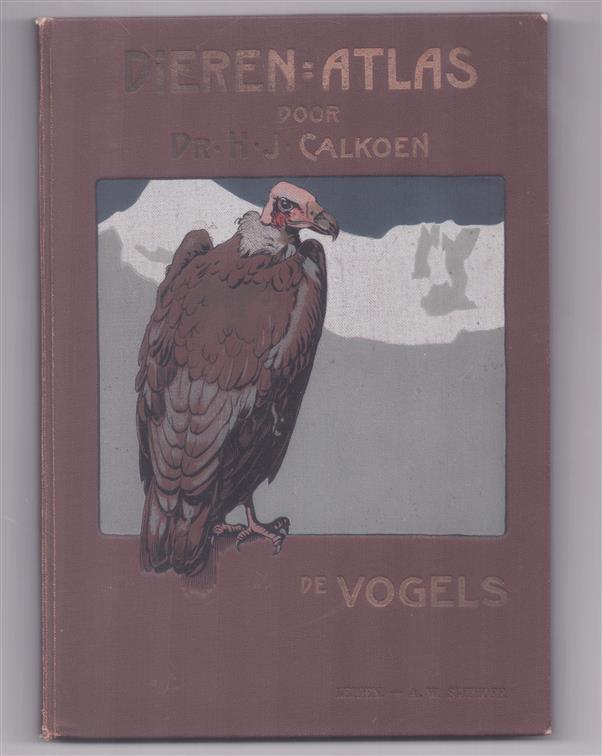 Dieren Atlas : Dl. II: De Vogels, Dieren-atlas