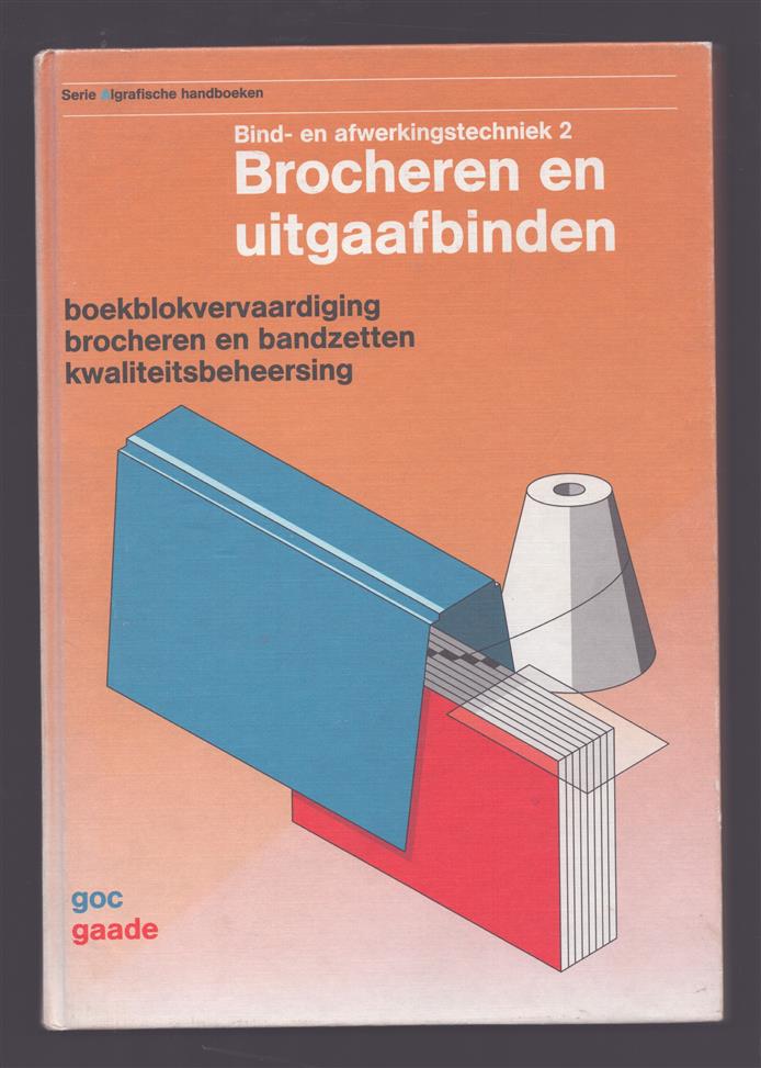 Brocheren en uitgaafbinden, boekblokvervaardiging, brocheren en bandzetten, kwaliteitsbeheersing